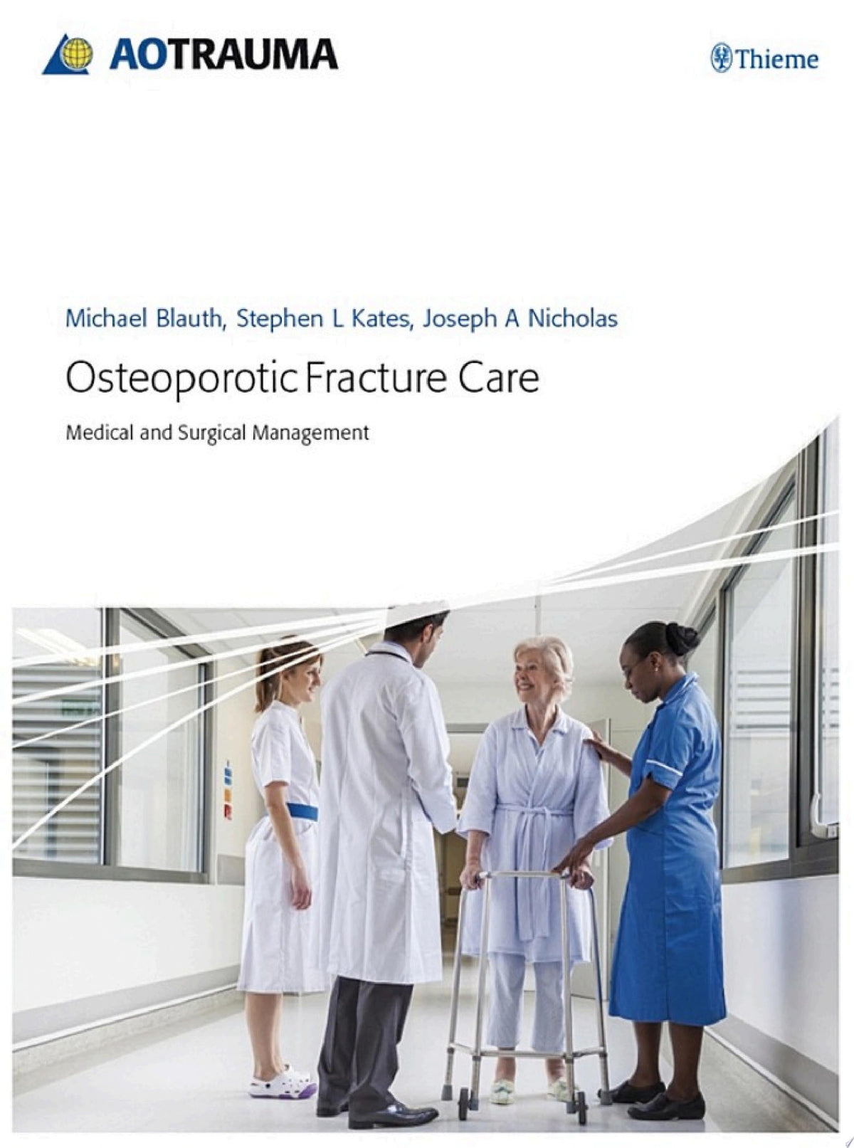 Osteoporotic Fracture Care: Medical and Surgical Management