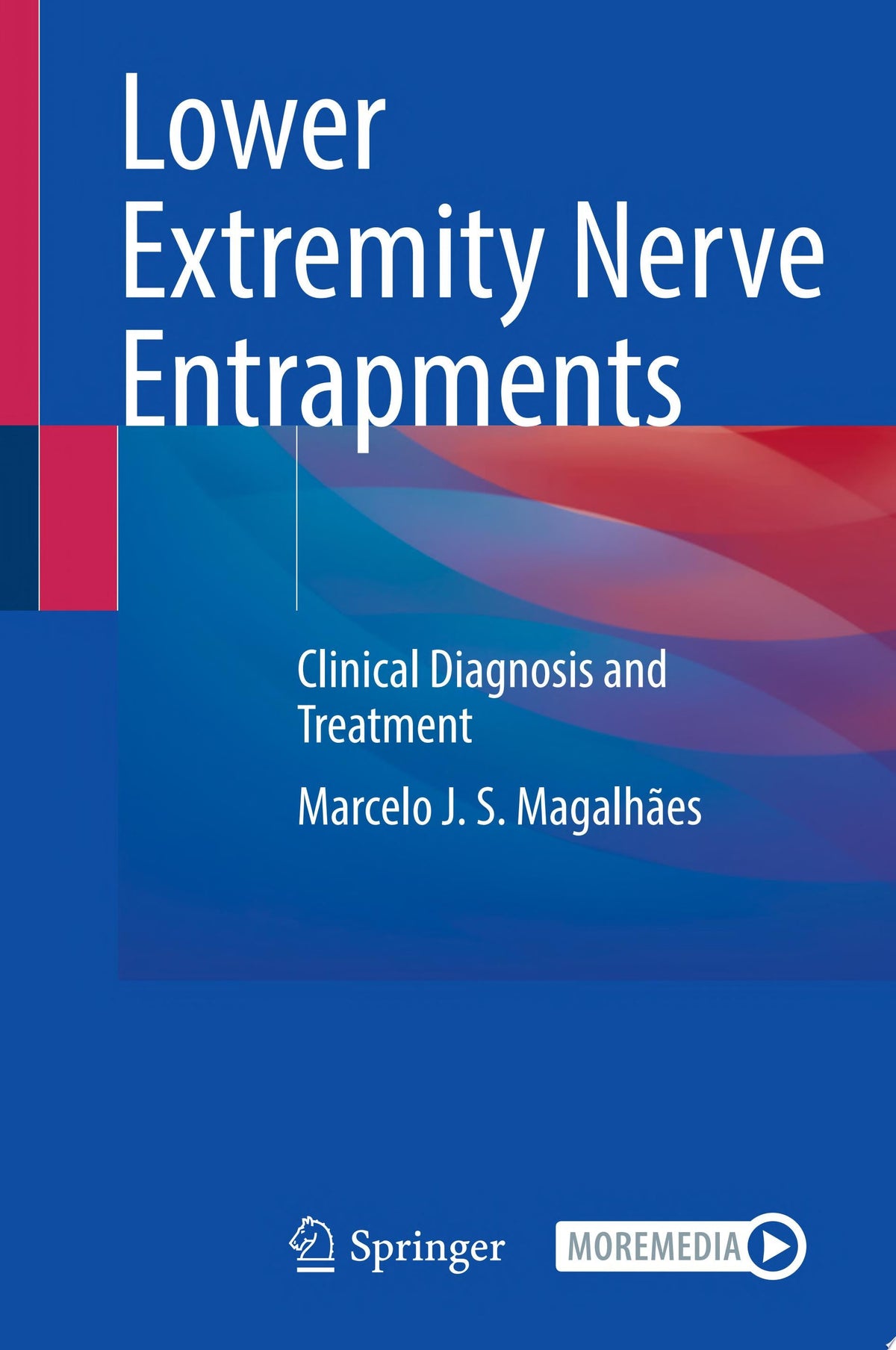 Lower Extremity Nerve Entrapments: Clinical Diagnosis and Treatment