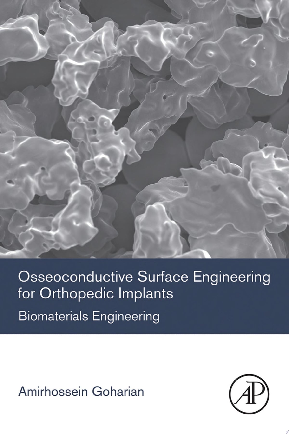Osseoconductive Surface Engineering for Orthopedic Implants: Biomaterials Engineering
