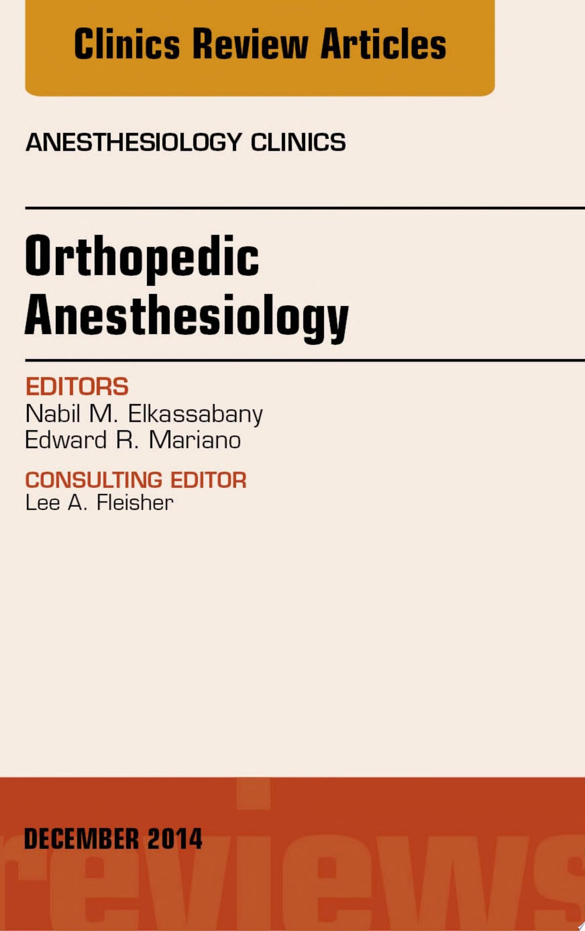 Orthopaedic Anesthesia, An Issue of Anesthesiology Clinics