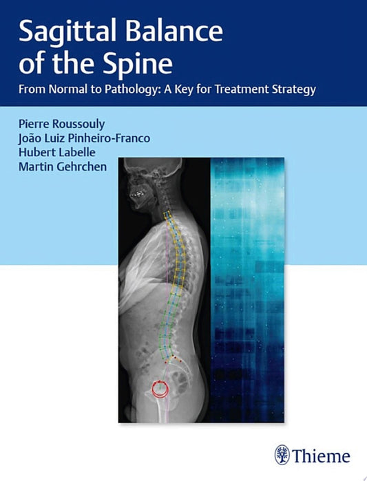 Sagittal Balance of the Spine: From Normal to Pathology: A Key for Treatment Strategy (PDF)