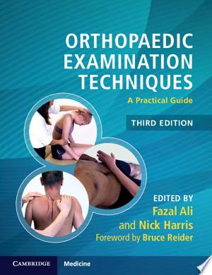 Orthopaedic Examination Techniques: A Practical Guide, Third Edition