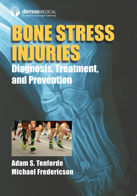 Bone Stress Injuries: Diagnosis, Treatment, and Prevention