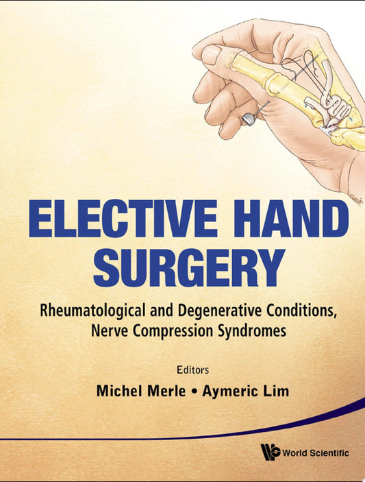Elective Hand Surgery: Rheumatological and Degenerative Problems, Nerve Compression Syndromes