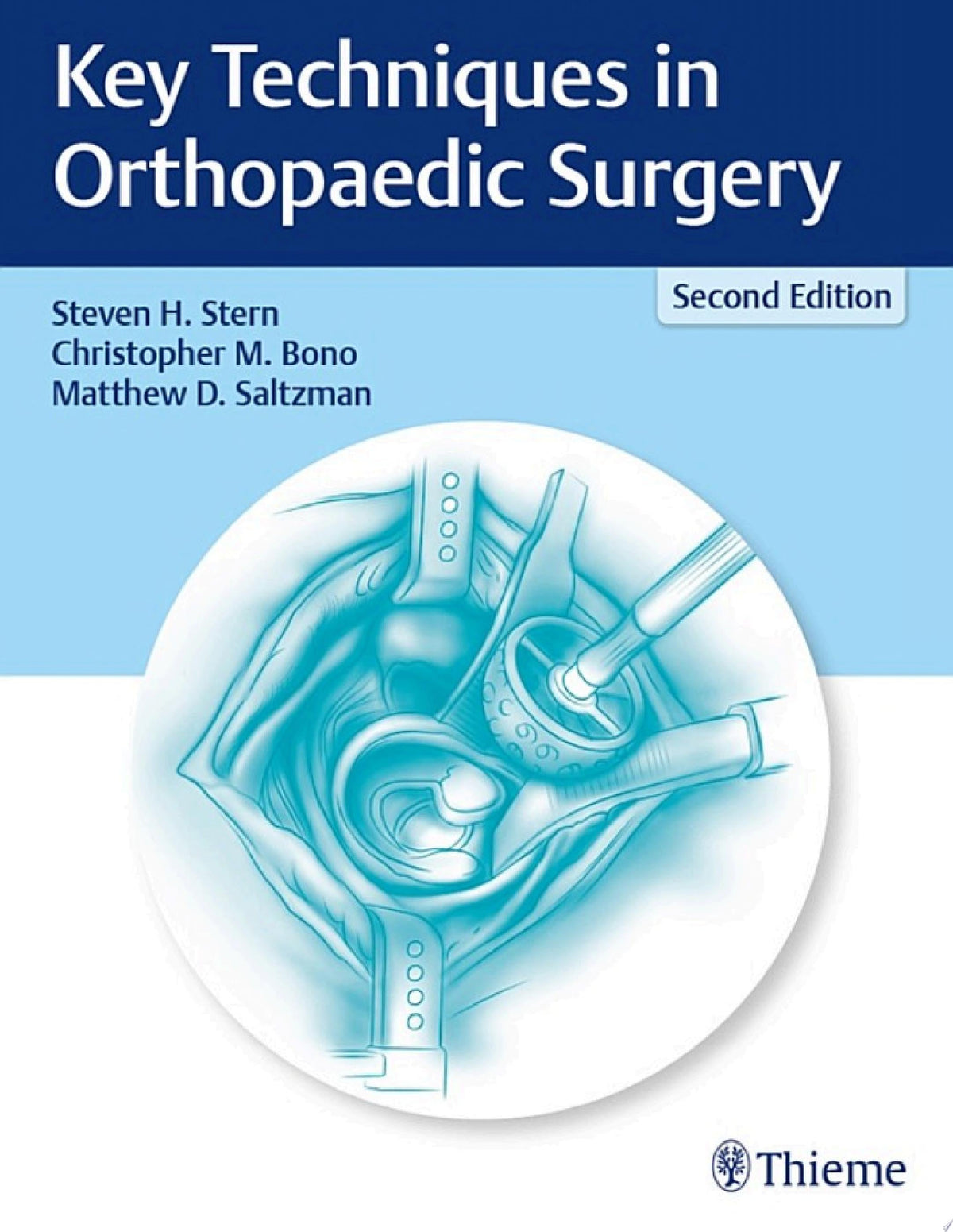 Key Techniques in Orthopaedic Surgery, Second edition