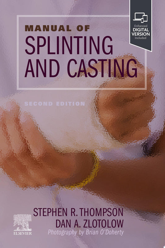 Manual of Splinting and Casting, 2nd edition
