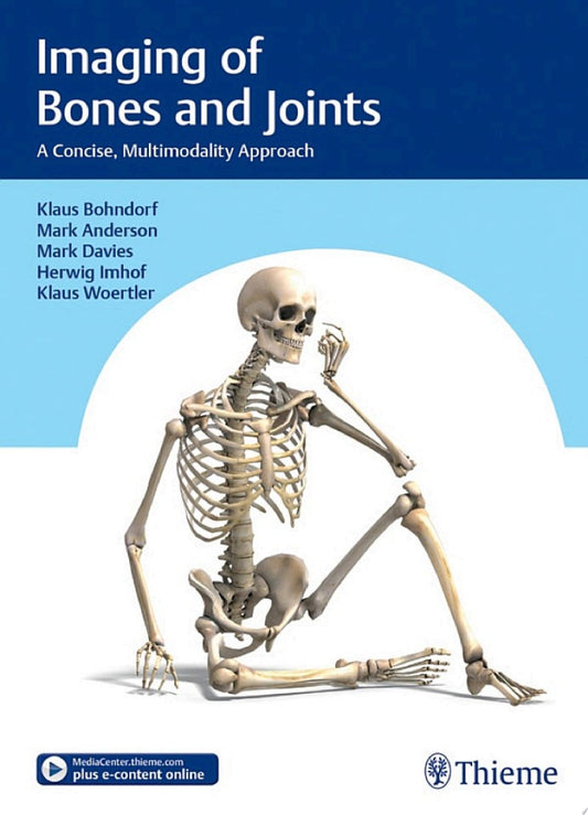 Imaging of Bones and Joints: A Concise, Multimodality Approach